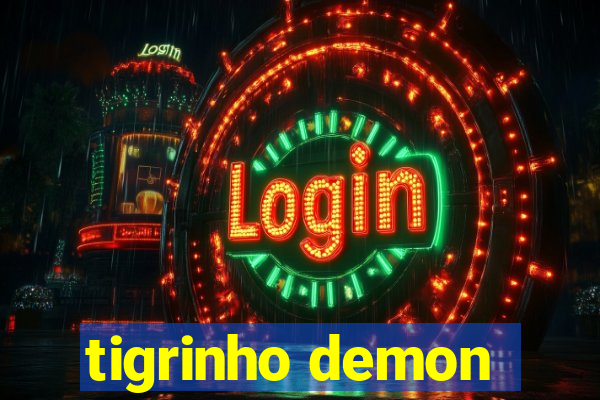 tigrinho demon